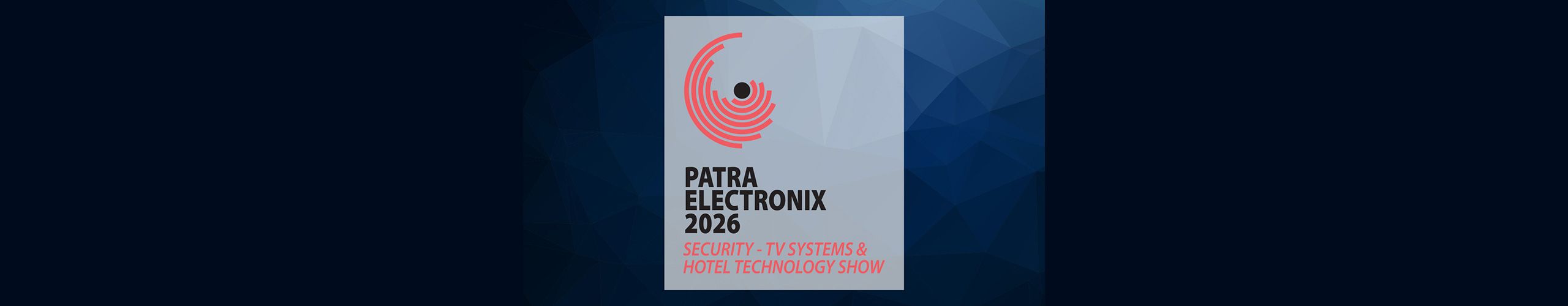 Patra Electronix 2026: Η κλαδική έκθεση για πρώτη φορά στην Πάτρα!