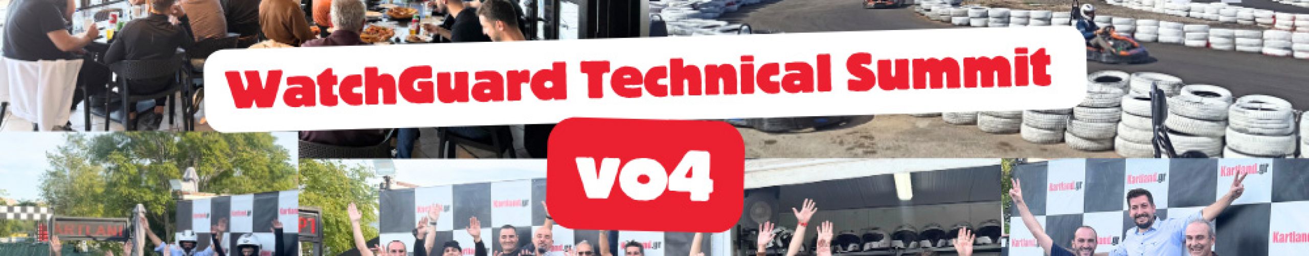 4o WatchGuard Technical Summit 2026  Τεχνολογία, γνώση και δράση στην πίστα!